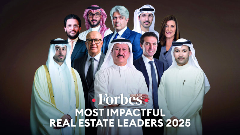 الإمارات تتصدر «فوربس 2025» لقادة العقارات الأكثر تأثيراً في الشرق الأوسط