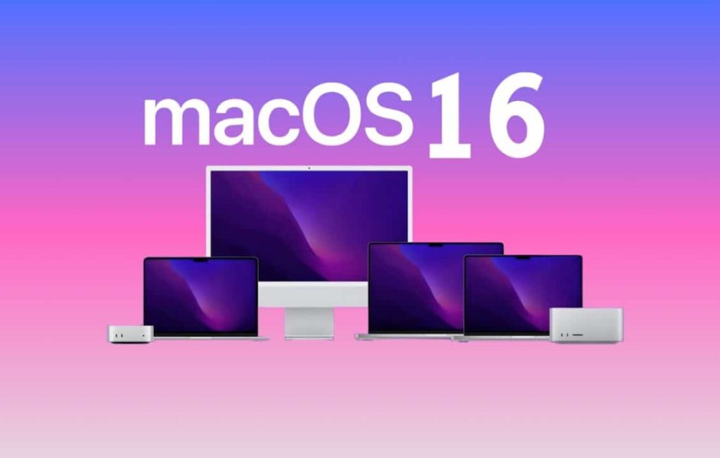 نظام macOS 16.. أهم المزايا المُتوقعة وتاريخ الإصدار