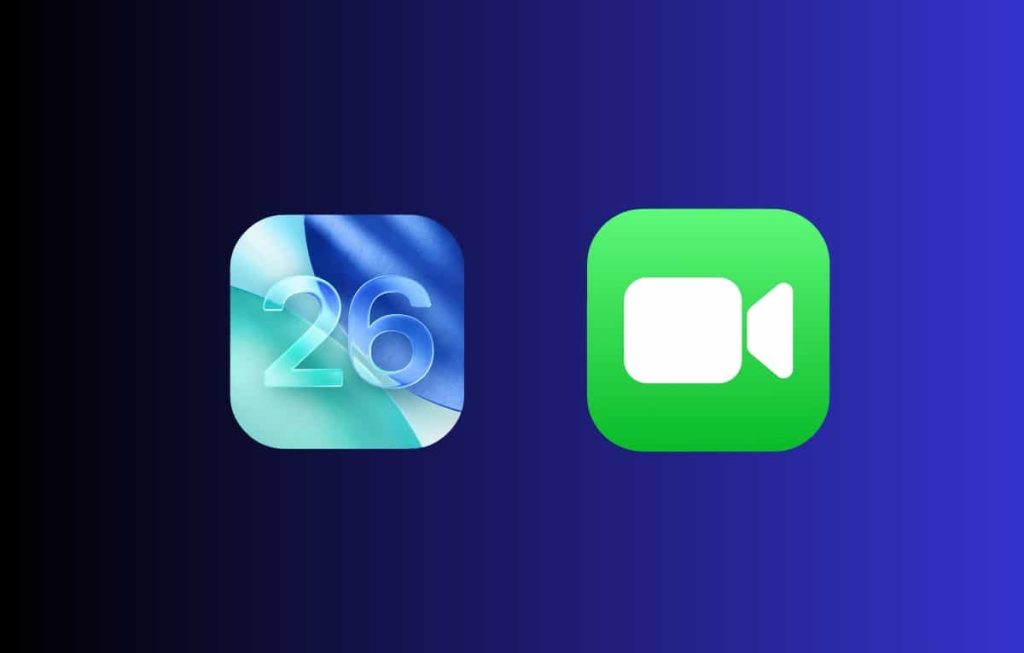 نظام iOS 26.. كل ما هو جديد في تطبيق فيس تايم